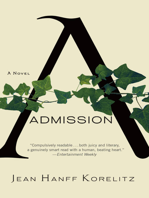 Title details for Admission by Jean Hanff Korelitz - Available